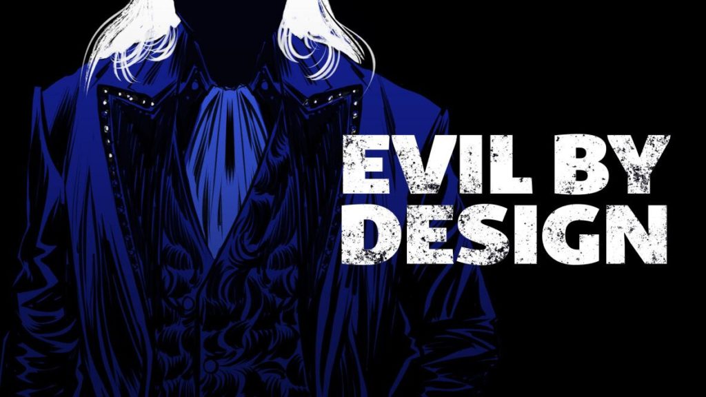 Evil by Design